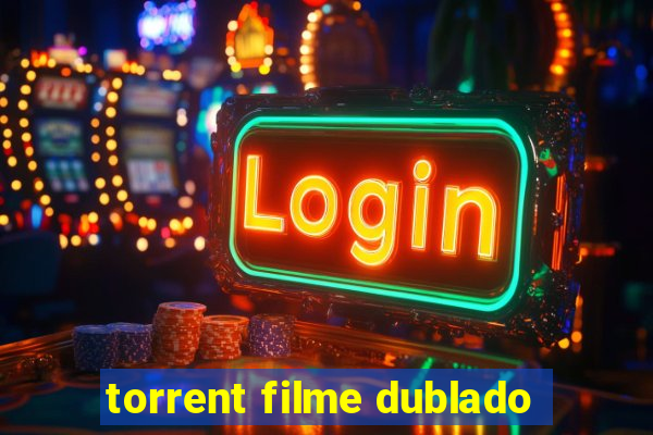 torrent filme dublado